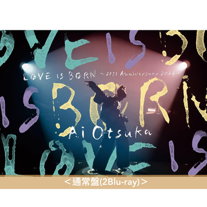 大塚愛 出道21周年 Live Blu-ray《LOVE IS BORN ～21st Anniversary 2024～》＜初回生産限定盤(2Blu-ray＋Live Photo Booklet)／通常盤(2Blu-ray)＞