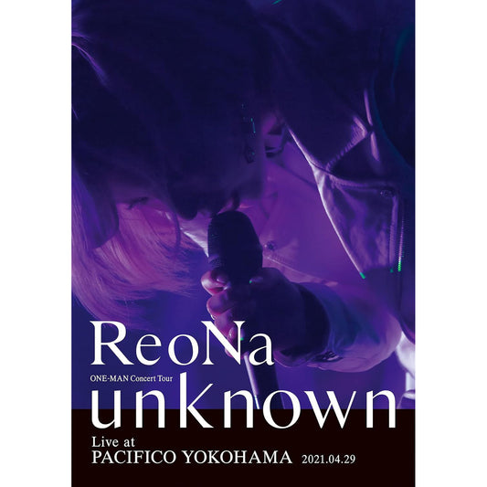 ReoNa Live Blu-ray《ReoNa ONE-MAN Concert Tour "unknown" Live at PACIFICO YOKOHAMA》、《ReoNa ONE-MAN Concert 2023「ピルグリム」at日本武道館 ～3.6 day 逃げて逢おうね～》＜初回生産限定盤／通常盤＞