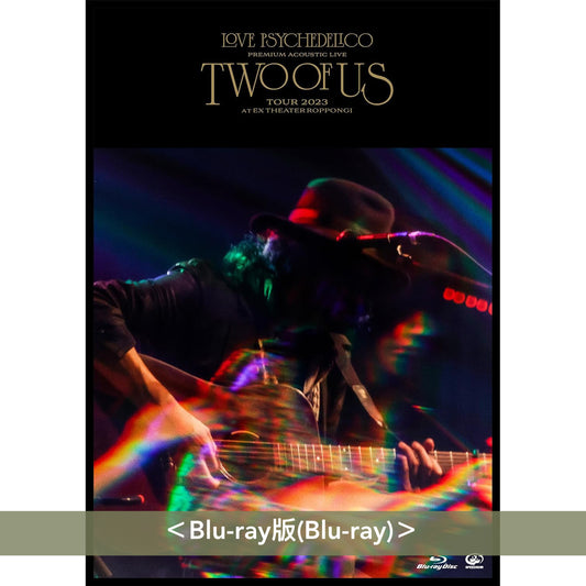 LOVE PSYCHEDELICO Live Blu-ray／CD／黑膠《Premium Acoustic Live "TWO OF US" Tour 2023 at EX THEATER ROPPONGI》＜Blu-ray／3CD／3LP＞